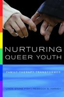Nurturing Queer Youth: Family Therapy Transformed 0393704556 Book Cover