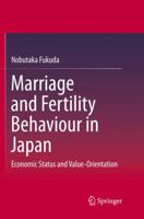 Marriage and Fertility Behaviour in Japan: Economic Status and Value-Orientation 9811002924 Book Cover