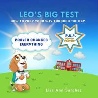 Leo's Big Test: How To Pray Your Way Through The Day (Pop-Up Prayers, P.U.P.) B0GV9XRX7V Book Cover