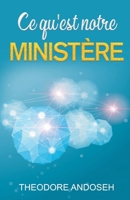 Ce qu'est notre ministère B0CDGQC6WG Book Cover