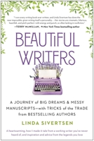 Beautiful Writers: A Journey of Big Dreams and Messy Manuscripts--with Tricks of the Trade from Bestselling Authors 1637741030 Book Cover