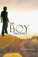 The Boy Prophet 1978461623 Book Cover