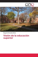 Visión de la educación superior (Spanish Edition) 6200396825 Book Cover