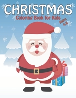 Christmas Coloring Book for Kids Ages 4-8: With Fun Easy and Relaxing Pages Gifts for Girls Boys Kids B08M83X8NM Book Cover