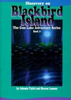 Discovery on Blackbird Island (Tuitel, Johnnie, The Gun Lake Adventure Series, Bk.3.) 0965807525 Book Cover