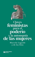 Claves feministas para el poderío y la autonomía de las mujeres (Antropología) (Spanish Edition) 6070313046 Book Cover