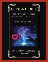 Congruence: Heart, Mind, and Body Connection B0C2VY1W7F Book Cover