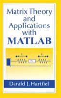 Matrix Theory and Applications with MATLAB 1584881089 Book Cover