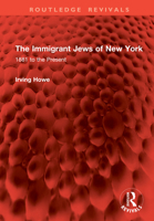 The Immigrant Jews of New York: 1881 To the Present (Littman Library of Jewish Civilization) 104102665X Book Cover