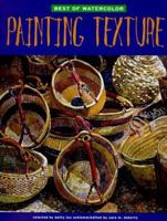 Painting Texture (Best of Watercolor) 1564963691 Book Cover