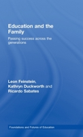 Education and the Family: Passing Success Across the Generations 0415396360 Book Cover