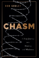 Chasm: A Deep Journey into Meaning and Wholeness 1544525508 Book Cover