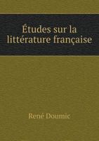 Etudes Sur La Litterature Francaise 1147729883 Book Cover