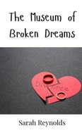 The Museum of Broken Dreams 9908000861 Book Cover