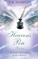 Heaven's Pen: Heaven Whisper's & So I Write 0986207802 Book Cover