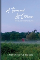 A Thousand Lit Streams (Smokeless Mirrors, Volume 2) B0BRTY7V6K Book Cover