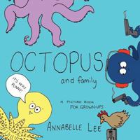 Octopus and Family 1922200840 Book Cover