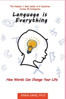 Language is Everything: How Words Can Change Your Life 1838252207 Book Cover