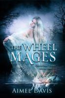 The Wheel Mages 0998396915 Book Cover