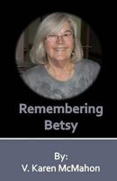 Remembering Betsy 1519216289 Book Cover