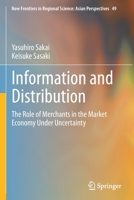 Information and Distribution: The Role of Merchants in the Market Economy Under Uncertainty 9811001006 Book Cover