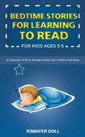 Bedtime Stories for Learning to Read for Kids Ages 3-5: A Collection of Short Stories to Help Your Children Fall Sleep 1801565341 Book Cover