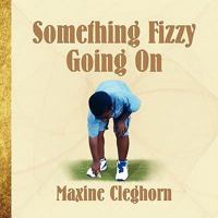 Something Fizzy Going On 1450085741 Book Cover