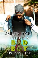 I Need a Bad Boy in My Life 1645565270 Book Cover