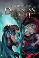 Darkness and Light: Return to Terra 1524645109 Book Cover