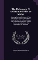 The Philosophy of Spirits in Relation to Matter 1019060573 Book Cover