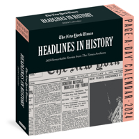 New York Times Headlines in History Page-A-Day Calendar 2024: 365 Remarkable Stories from the Times Archives