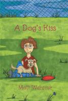 A Dog's Kiss 1535552166 Book Cover