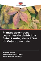 Plantes adventices courantes du district de Sabarkantha, dans l'État du Gujarat, en Inde (French Edition) 6630070828 Book Cover