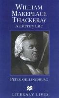 William Makepeace Thackeray: A Literary Life (Literary Lives (Palgrave (Firm)).) 0333650921 Book Cover