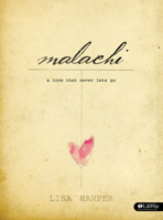 Malachi: A Love That Never Lets Go 1415872341 Book Cover