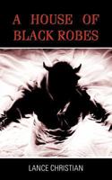 A House of Black Robes 1468167928 Book Cover