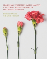 Learning Statistics with Jamovi: A Tutorial for Beginners in Statistical Analysis 1800649371 Book Cover