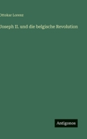 Joseph II. und die belgische Revolution (German Edition) 3563175829 Book Cover