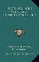 Neugriechische Volks Und Freiheitslieder (1842) 1272853675 Book Cover