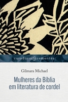 Mulheres da Bíblia em literatura de cordel 6559881504 Book Cover