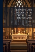 L'apostolato Cattolico Et Il Proselitismo Protestante (Italian Edition) 1023755076 Book Cover