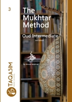 The Mukhtar Method - Oud Intermediate 1471048748 Book Cover