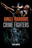 Jungle Warriors, Crime Fighters 1543945082 Book Cover
