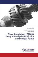 Flow Simulation (CFD) & Fatigue Analysis (FEA) of a Centrifugal Pump 3659611050 Book Cover