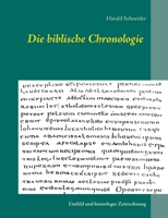 Die biblische Chronologie: Umfeld und hinterlegte Zeitrechnung 3750470502 Book Cover