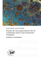 Etude de l'encapsulation de la catéchine dans une émulsion multiple 3841633854 Book Cover