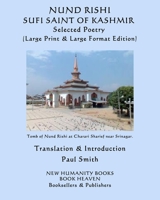 Nund Rishi: SUFI SAINT OF KASHMIR Selected Poetry: (Large Print & Large Format Edition) 1077756453 Book Cover