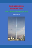 Doing Business Architecture: - The Rough Guide B0DXD4L81D Book Cover