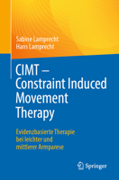 CIMT - Constraint Induced Movement Therapy: Evidenzbasierte Therapie bei leichter und mittlerer Armparese 366267873X Book Cover