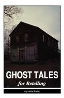 Ghost Tales for Retelling 0878441255 Book Cover